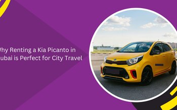 Why Renting a Kia Picanto in Dubai is Perfect for City Travel