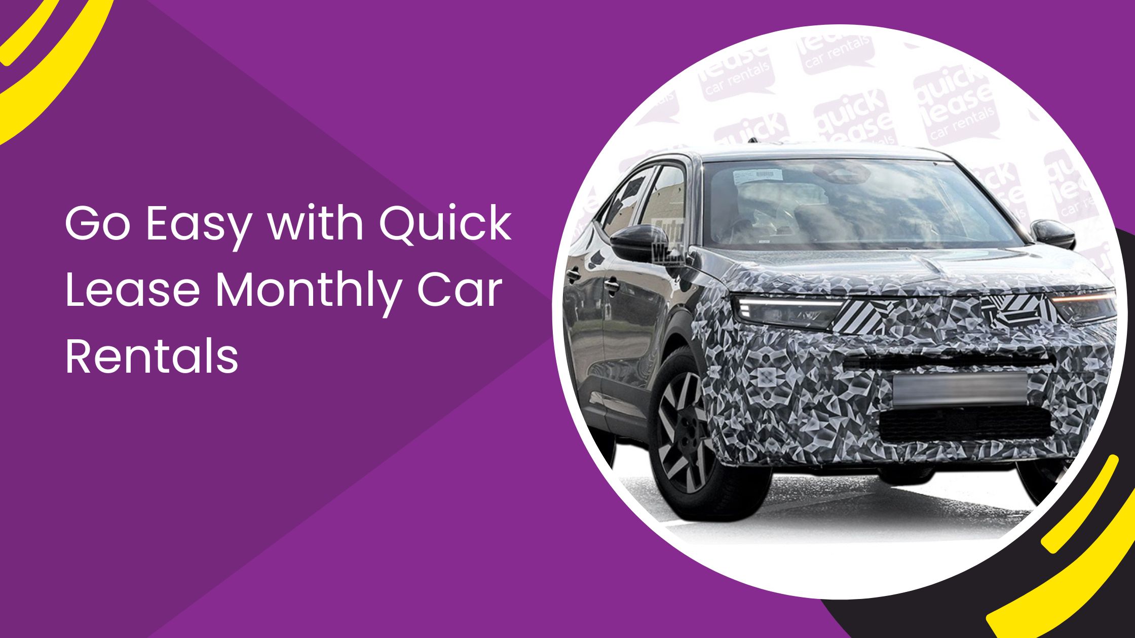 Go Easy with Quick Lease Monthly Car Rentals