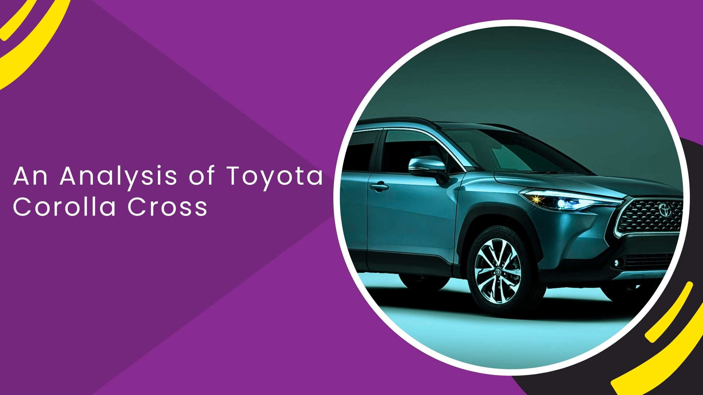 An Analysis of Toyota Corolla Cross