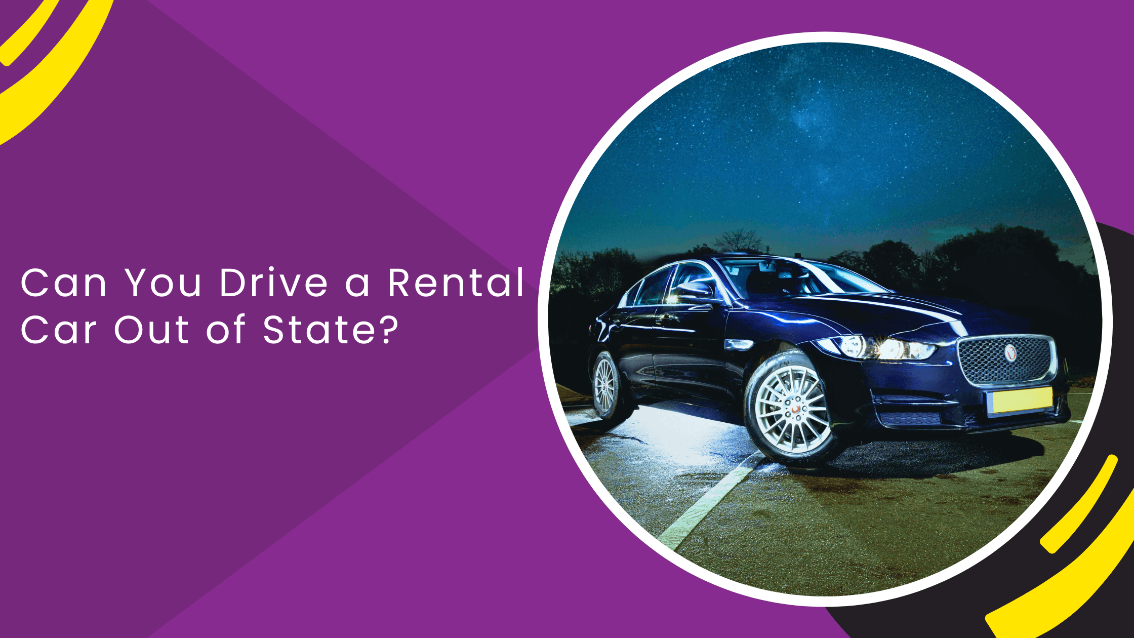 Can You Drive a Rental Car Out of State?