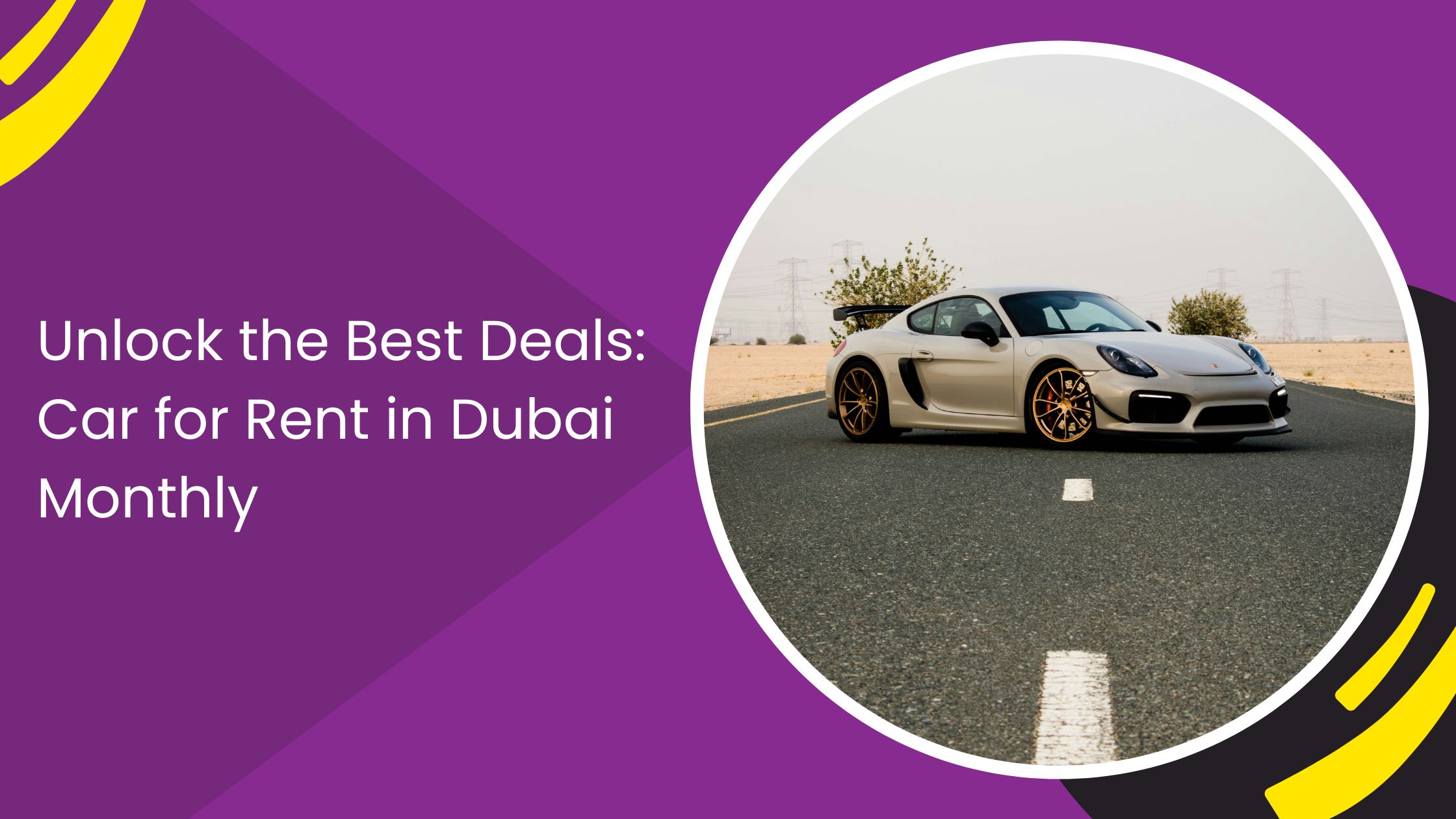 Unlock the Best Deals: Car for Rent in Dubai Monthly