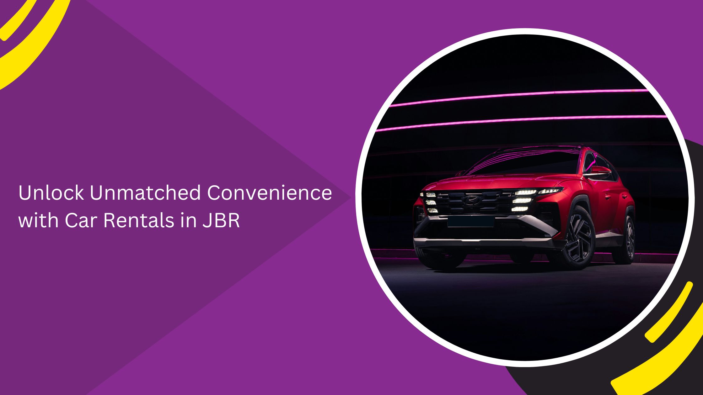 Unlock Unmatched Convenience with Car Rentals in JBR