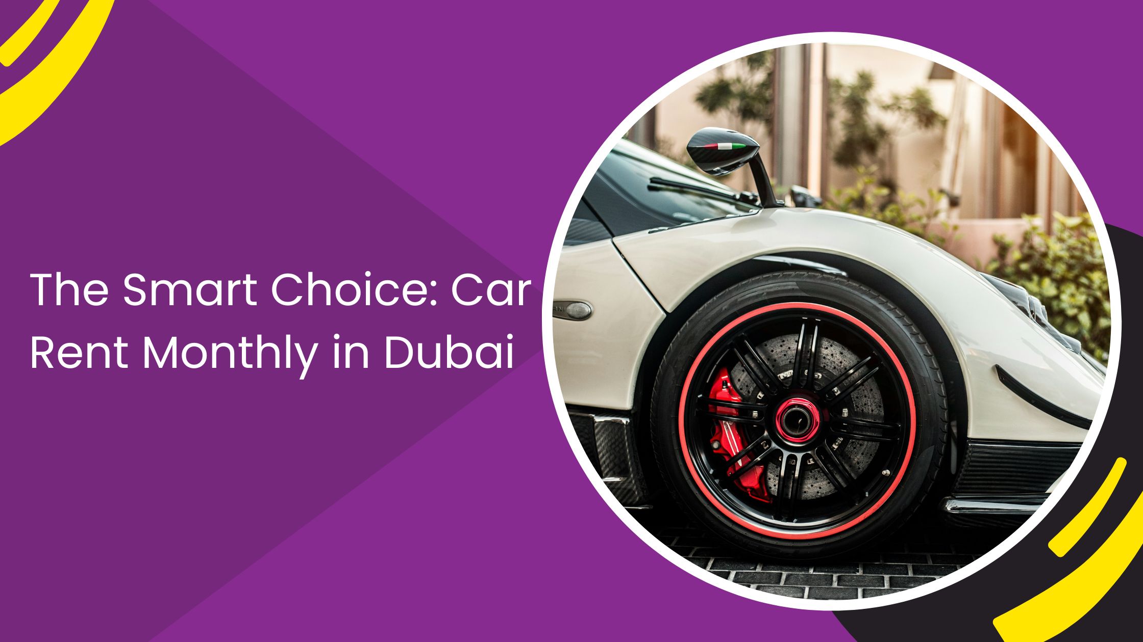 The Smart Choice: Car Rent Monthly in Dubai