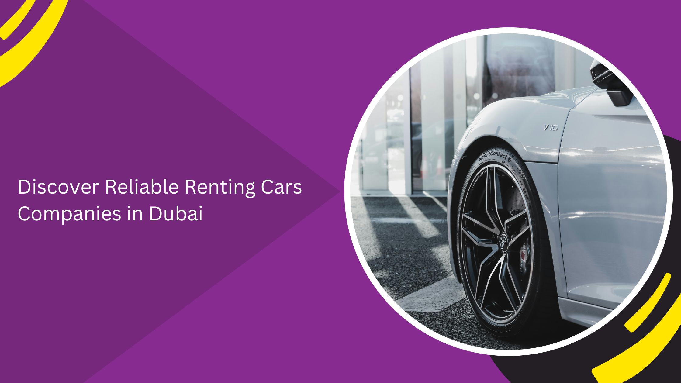 Discover Reliable Renting Cars Companies in Dubai