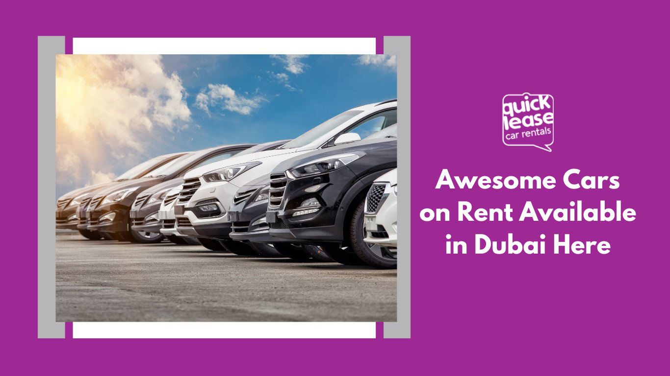 Awesome Cars on Rent Available in Dubai Here